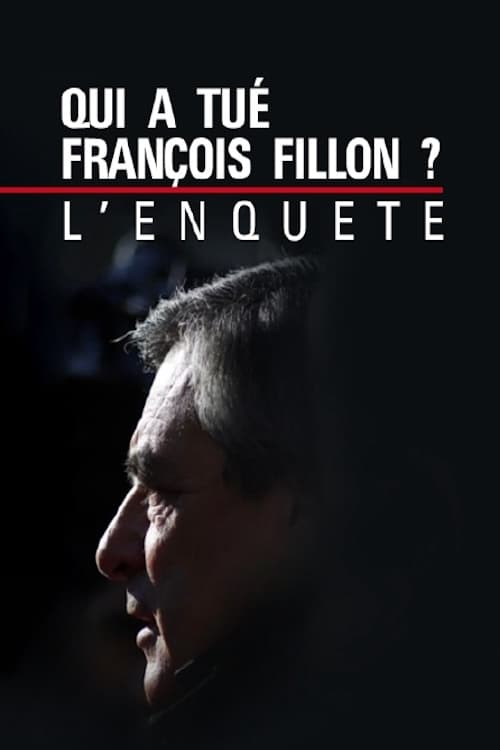 Qui a tué François Fillon ? L'enquête BFM TV 2018