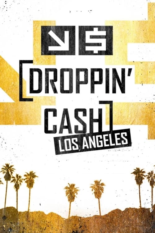 Poster Droppin' Cash: Los Angeles