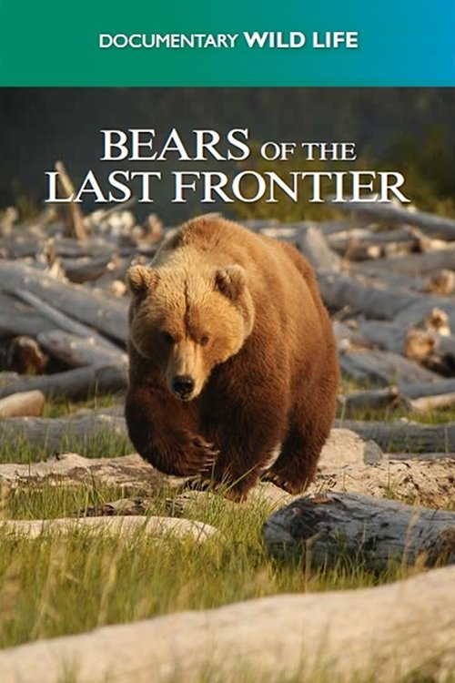 Bears of the Last Frontier