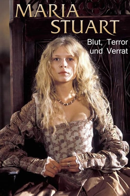 Maria Stuart – Blut, Terror und Verrat