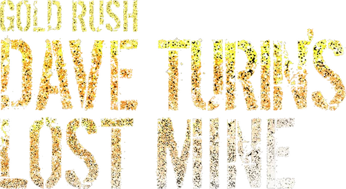 Gold Rush: Dave Turin's Lost Mine
