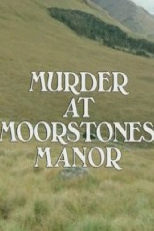 Murder at Moorstones Manor 1977