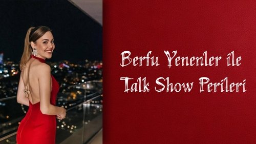 Berfu Yenenler ile Talk Show Perileri