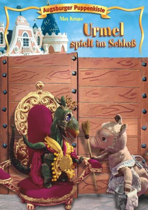 Augsburger Puppenkiste - Urmel spielt im Schloß movie poster player