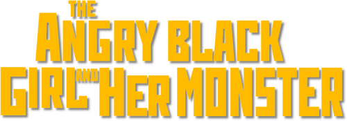 The Angry Black Girl and Her Monster