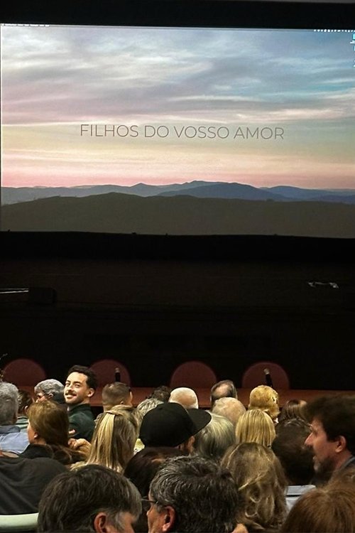Filhos do vosso amor