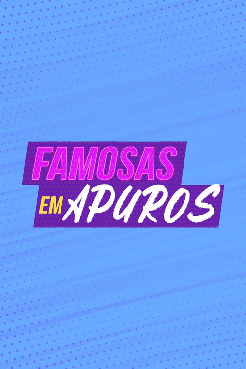 Famosas em Apuros