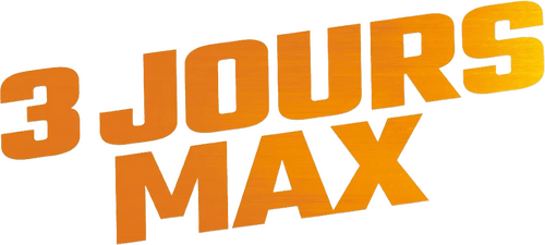 3 jours max