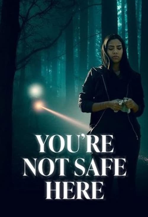 Poster You're Not Safe Here 2021