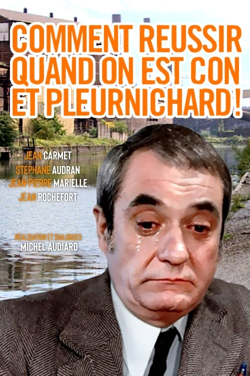 Comment réussir quand on est con et pleurnichard 1974