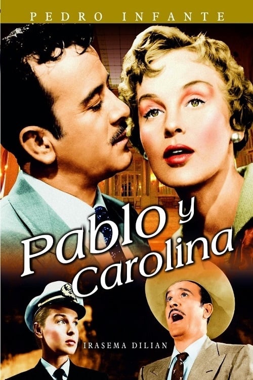 Pedro Infante Pablo y Carolina 1957