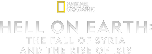 Hell on Earth: The Fall of Syria and the Rise of ISIS