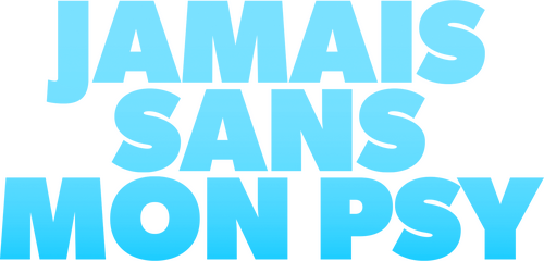 Jamais sans mon psy