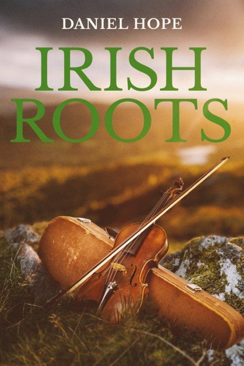 Hope on the Road - Daniel Hope auf den Spuren irischer Musik