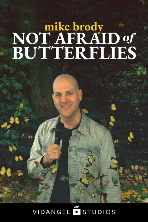 Mike Brody: Not Afraid of Butterflies movie poster player