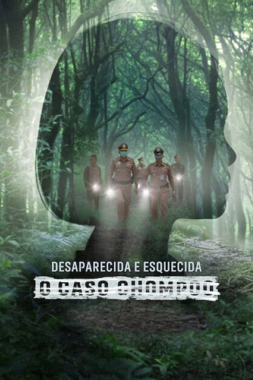Desaparecida e Esquecida: O Caso Chompoo