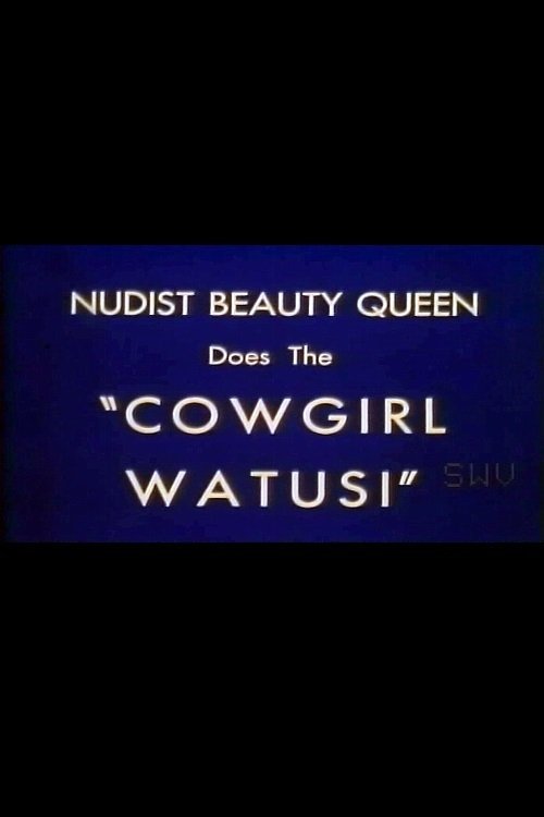 Nudist Beauty Queen Does the 'Cowgirl Watusi' movie poster player