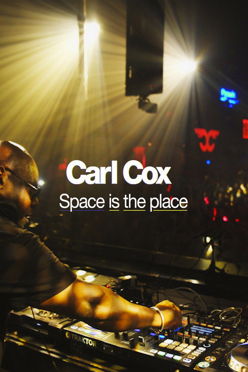 Carl Cox: Space Is The Place