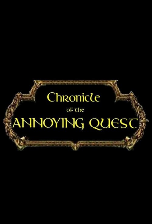 Chronicle of the Annoying Quest (2006)
