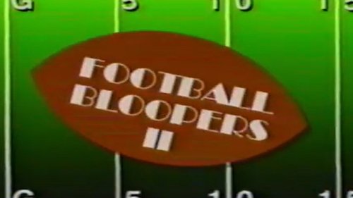 The Best of Football Bloopers Vol. 2 The Best of Football Bloopers Vol. 2