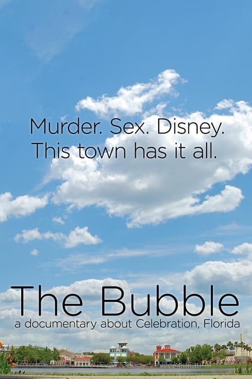 The Bubble: A Documentary Film About Celebration, Florida poster