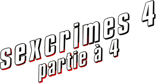 Sexcrimes - Partie à 4