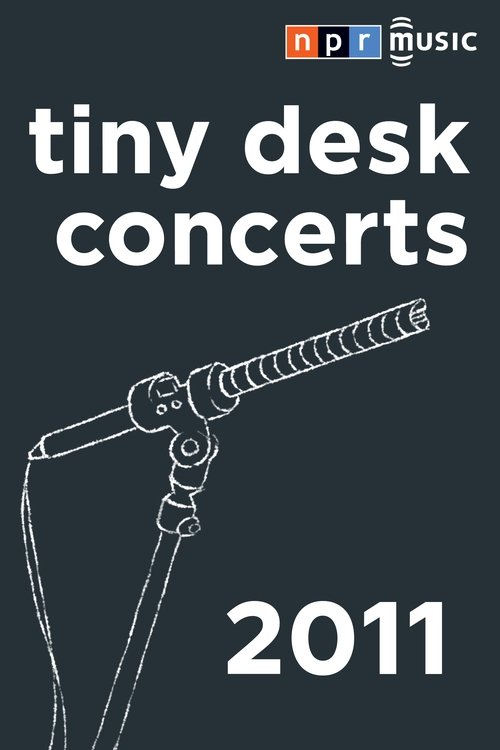 NPR Tiny Desk Concerts, S04 - (2011)