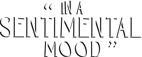 In a Sentimental Mood