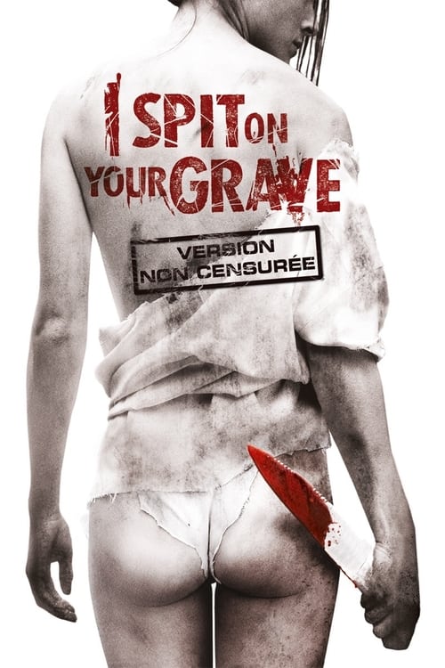 I Spit on Your Grave (2010)