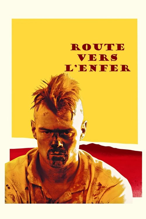 Poster image du film Route vers l'enfer Route vers l'enfer