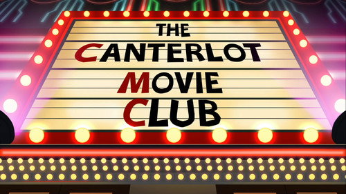 Canterlot Short - The Canterlot Movie Club