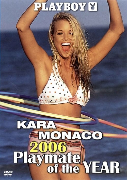 Playboy Video Centerfold: Kara Monaco - Playmate of the Year 2006 (2006) poster