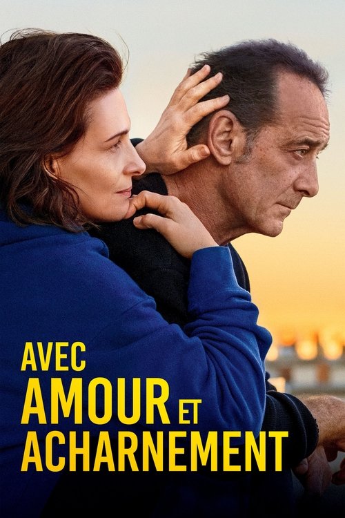 Poster image du film Avec amour et acharnement Avec amour et acharnement