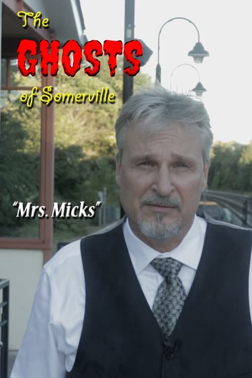 The Ghosts of Somerville: Mrs. Micks