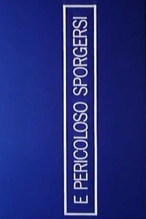 È pericoloso sporgersi