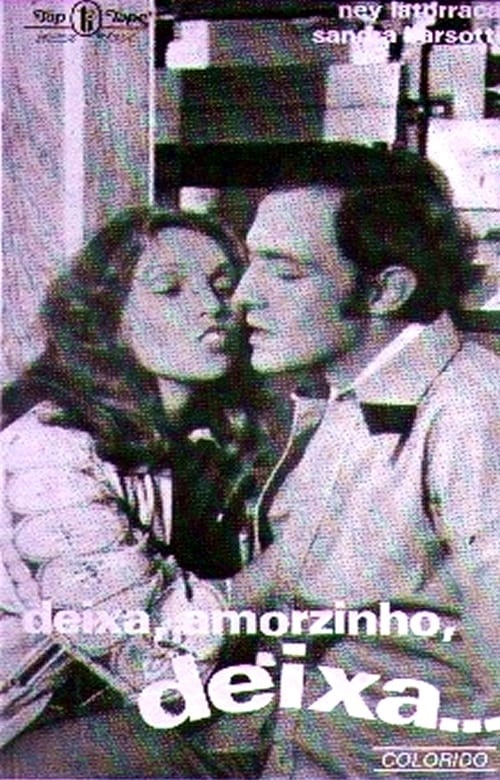 Deixa, Amorzinho... Deixa (1975)