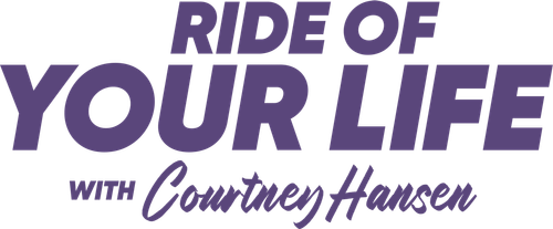 Ride of Your Life With Courtney Hansen