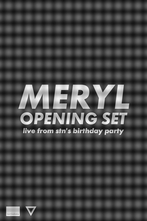 Meryl Opening Set (stn's birthday party)