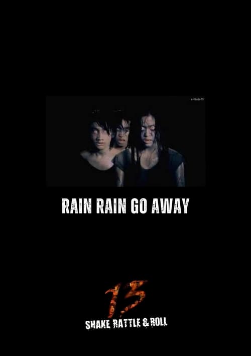 Rain Rain Go Away (2011)