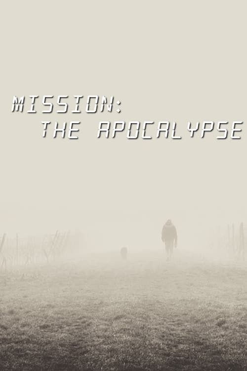 Free Download Mission: The Apocalypse () Movie Online Full Without Download Stream Online