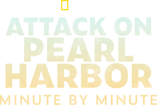 Attack on Pearl Harbor: Minute by Minute