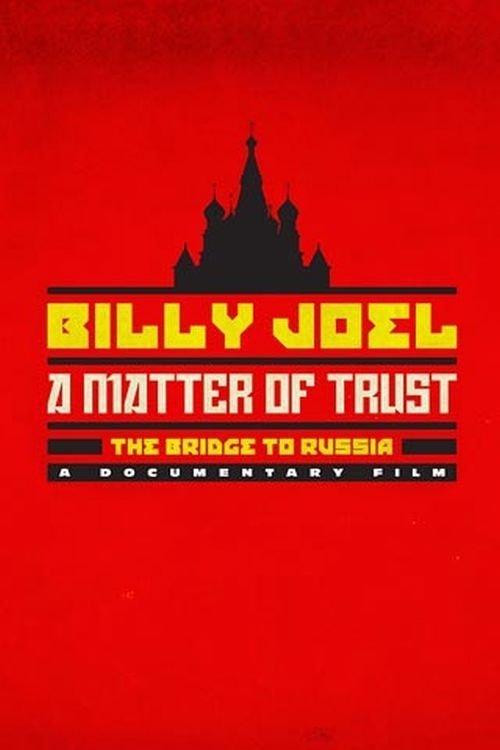 Assistir Billy Joel: A Matter of Trust - The Bridge to Russia Online