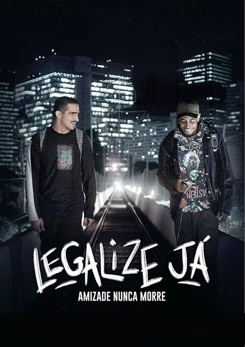 Image Legalize Já – Amizade Nunca Morre