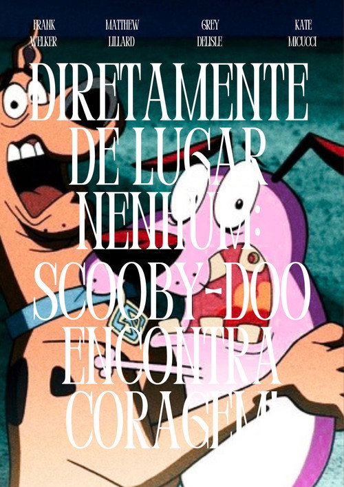 Diretamente de Lugar Nenhum: Scooby-Doo! Encontra Coragem