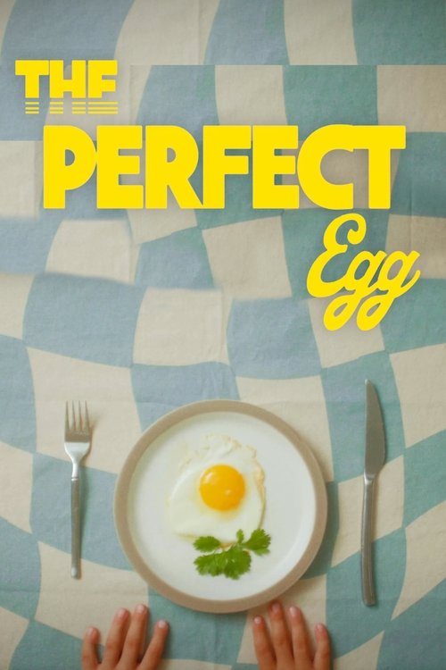 The Perfect Egg.