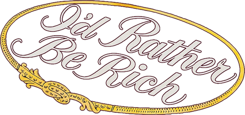 I'd Rather Be Rich