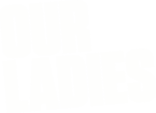 Our Ladies