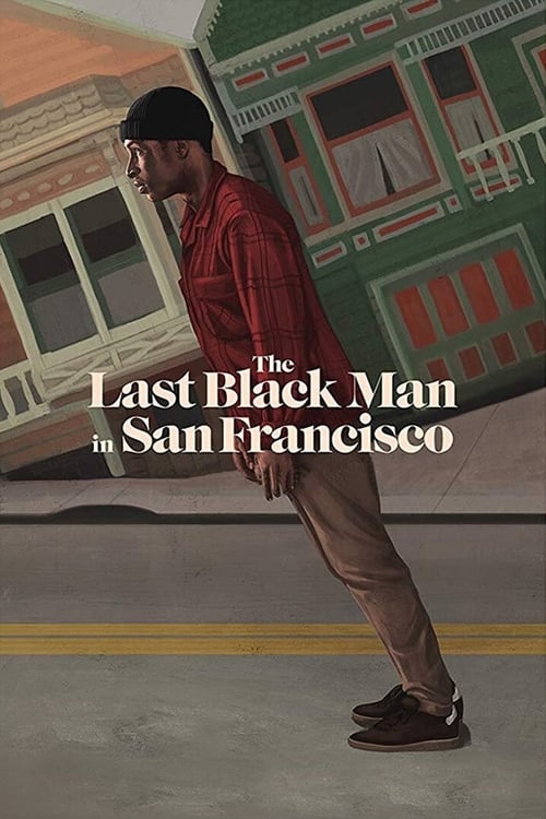 The Last Black Man in San Francisco 2019