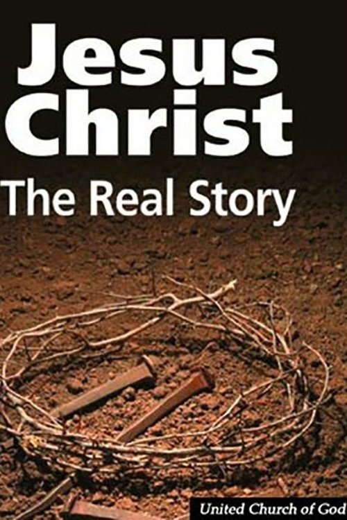 Jesus The Real Story 2001