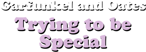 Garfunkel and Oates: Trying to be Special